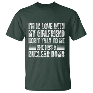 I'm In Love With My Girlfriend T Shirt Don't Talk to Me TS10 Dark Forest Green Print Your Wear