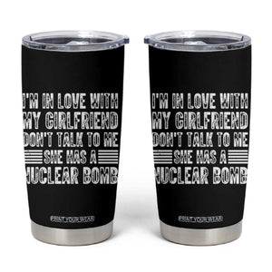 I'm In Love With My Girlfriend Tumbler Cup Don't Talk to Me TS10 Black Print Your Wear