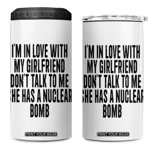 I'm In Love With My Girlfriend Don't Talk To Me 4 in 1 Can Cooler Tumbler Funny Relationship Boyfriend Gifts TS10 One Size: 16 oz White Print Your Wear