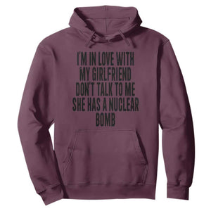 I'm In Love With My Girlfriend Don't Talk To Me Hoodie Funny Relationship Boyfriend Gifts TS10 Maroon Print Your Wear