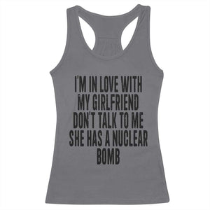 I'm In Love With My Girlfriend Don't Talk To Me Racerback Tank Top Funny Relationship Boyfriend Gifts - Print Your Wear