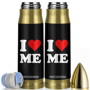 I Love Me Bullet Tumbler Funny Self Love Heart Positive Vibes TS10 Black Print Your Wear