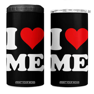 I Love Me 4 in 1 Can Cooler Tumbler Funny Self Love Heart Positive Vibes TS10 One Size: 16 oz Black Print Your Wear