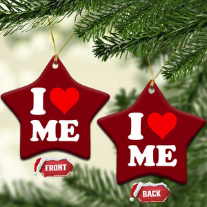 I Love Me Ceramic Ornament Funny Self Love Heart Positive Vibes TS10 Print Your Wear