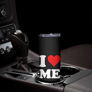 I Love Me Skinny Tumbler Funny Self Love Heart Positive Vibes TS10 Print Your Wear