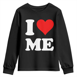 I Love Me Youth Sweatshirt Funny Self Love Heart Positive Vibes TS10 Black Print Your Wear