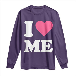 I Love Me Long Sleeve Shirt Funny Self Love Pink Heart Positive Vibes TS10 Purple Print Your Wear