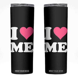 I Love Me Skinny Tumbler Funny Self Love Pink Heart Positive Vibes TS10 Black Print Your Wear