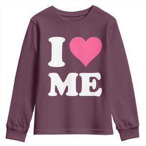 I Love Me Youth Sweatshirt Funny Self Love Pink Heart Positive Vibes TS10 Maroon Print Your Wear