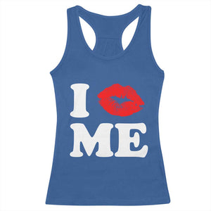 I Love ME Racerback Tank Top Sexy Lips Red Lipstick Kiss Self Love TS10 Royal Blue Print Your Wear