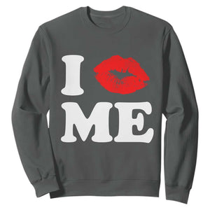 I Love ME Sweatshirt Sexy Lips Red Lipstick Kiss Self Love TS10 Dark Heather Print Your Wear