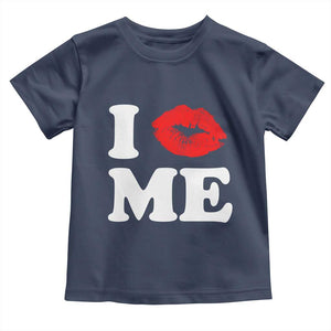 I Love ME Toddler T Shirt Sexy Lips Red Lipstick Kiss Self Love TS10 Navy Print Your Wear