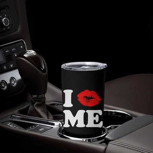 I Love ME Tumbler Cup Sexy Lips Red Lipstick Kiss Self Love TS10 Print Your Wear