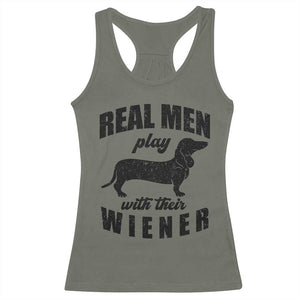 Funny Dachshund Dad Racerback Tank Top Real Men Play With Their Wiener Dog Dad Gag Gift TS10 Military Green Print Your Wear