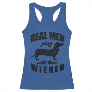 Funny Dachshund Dad Racerback Tank Top Real Men Play With Their Wiener Dog Dad Gag Gift TS10 Royal Blue Print Your Wear