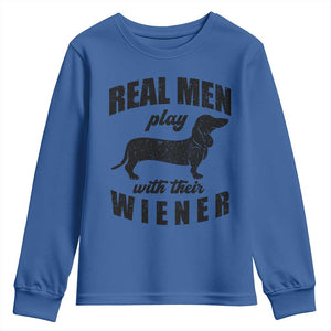 Funny Dachshund Dad Youth Sweatshirt Real Men Play With Their Wiener Dog Dad Gag Gift TS10 Royal Blue Print Your Wear