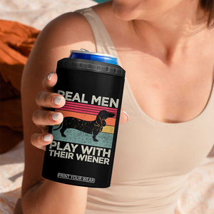 Funny Dachshund Dad 4 in 1 Can Cooler Tumbler Retro Real Men Play With Their Wiener Dog Dad Gag Gift TS10 Print Your Wear