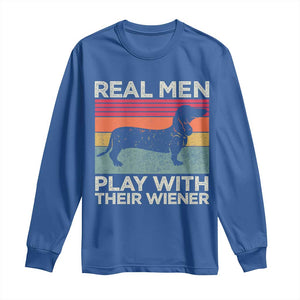 Funny Dachshund Dad Long Sleeve Shirt Retro Real Men Play With Their Wiener Dog Dad Gag Gift TS10 Royal Blue Print Your Wear