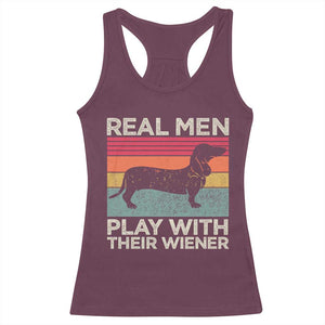 Funny Dachshund Dad Racerback Tank Top Retro Real Men Play With Their Wiener Dog Dad Gag Gift TS10 Maroon Print Your Wear