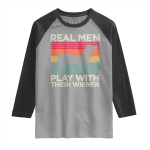 Funny Dachshund Dad Raglan Shirt Retro Real Men Play With Their Wiener Dog Dad Gag Gift TS10 Sport Gray Black Print Your Wear