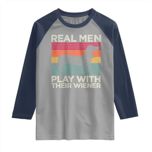 Funny Dachshund Dad Raglan Shirt Retro Real Men Play With Their Wiener Dog Dad Gag Gift TS10 Sport Gray Navy Print Your Wear