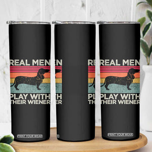 Funny Dachshund Dad Skinny Tumbler Retro Real Men Play With Their Wiener Dog Dad Gag Gift TS10 Print Your Wear