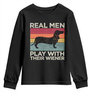 Funny Dachshund Dad Youth Sweatshirt Retro Real Men Play With Their Wiener Dog Dad Gag Gift TS10 Black Print Your Wear