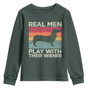 Funny Dachshund Dad Youth Sweatshirt Retro Real Men Play With Their Wiener Dog Dad Gag Gift TS10 Dark Forest Green Print Your Wear