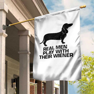 Funny Dachshund Dog Dad Garden Flag Real Men Play With Their Wiener Pet Father Gag Gift TS10 Print Your Wear