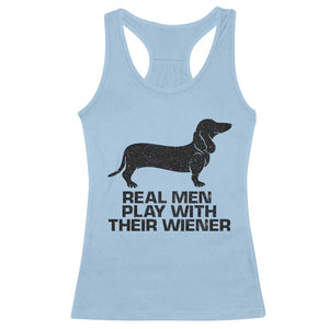 Funny Dachshund Dog Dad Racerback Tank Top Real Men Play With Their Wiener Pet Father Gag Gift TS10 Light Blue Print Your Wear