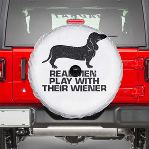 Funny Dachshund Dog Dad Spare Tire Cover Real Men Play With Their Wiener Pet Father Gag Gift TS10 White Print Your Wear