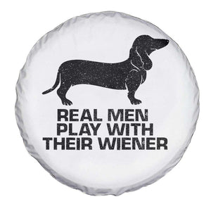 Funny Dachshund Dog Dad Spare Tire Cover Real Men Play With Their Wiener Pet Father Gag Gift TS10 Print Your Wear