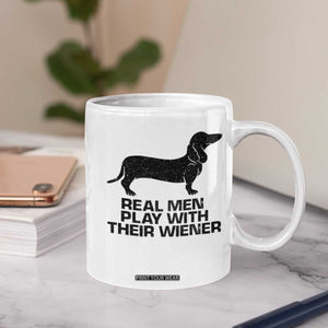 Funny Dachshund Dog Dad Coffee Mug Real Men Play With Their Wiener Pet Father Gag Gift TS10 Print Your Wear