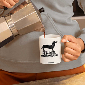 Funny Dachshund Dog Dad Coffee Mug Real Men Play With Their Wiener Pet Father Gag Gift TS10 Print Your Wear