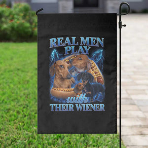 Funny Dachshund Dog Dad Garden Flag Real Men Play With Their Wiener Funny Offensive TS10 Print Your Wear