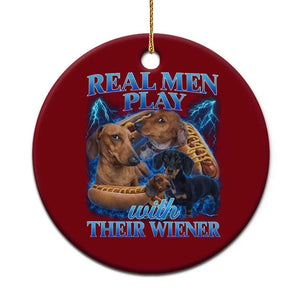Funny Dachshund Dog Dad Ceramic Ornament Real Men Play With Their Wiener Funny Offensive TS10 1pc Red Print Your Wear