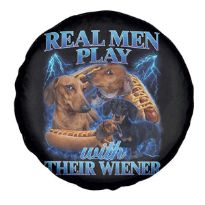 Funny Dachshund Dog Dad Spare Tire Cover Real Men Play With Their Wiener Funny Offensive TS10 Print Your Wear