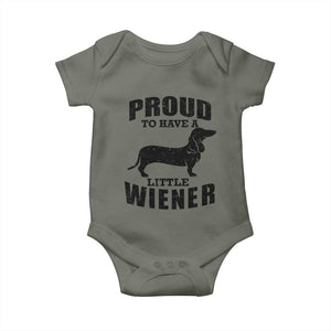 Proud to Have A Little Wiener Baby Onesie Funny Offensive Dachshund Retro 90s TS10 Military Green Print Your Wear