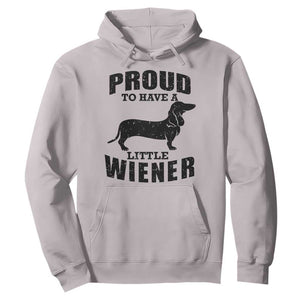 Proud to Have A Little Wiener Hoodie Funny Offensive Dachshund Retro 90s TS10 Ice Gray Print Your Wear