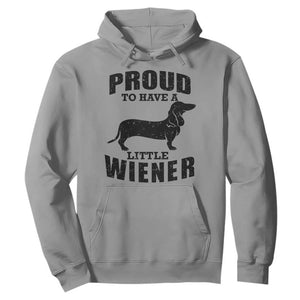 Proud to Have A Little Wiener Hoodie Funny Offensive Dachshund Retro 90s TS10 Sport Gray Print Your Wear
