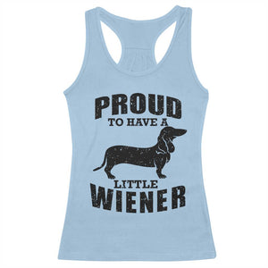 Proud to Have A Little Wiener Racerback Tank Top Funny Offensive Dachshund Retro 90s TS10 Light Blue Print Your Wear