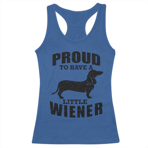 Proud to Have A Little Wiener Racerback Tank Top Funny Offensive Dachshund Retro 90s TS10 Royal Blue Print Your Wear