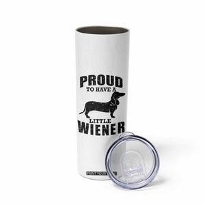 Proud to Have A Little Wiener Skinny Tumbler Funny Offensive Dachshund Retro 90s TS10 Print Your Wear
