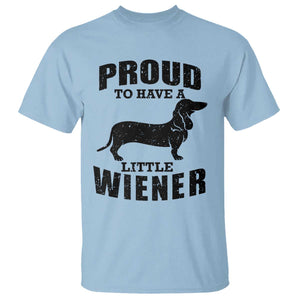 Proud to Have A Little Wiener T Shirt Funny Offensive Dachshund Retro 90s TS10 Light Blue Print Your Wear