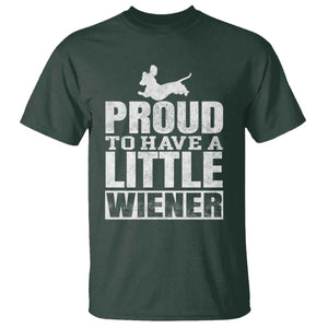 Funny Wiener Dog Lover T Shirt Dog Weenie Proud to Have A Little Wiener Dachshund TS10 Dark Forest Green Print Your Wear