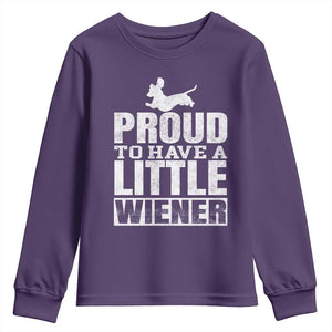Funny Wiener Dog Lover Youth Sweatshirt Dog Weenie Proud to Have A Little Wiener Dachshund TS10 Purple Print Your Wear