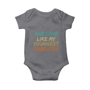 Awesome Like My Youngest Daughter Baby Onesie Mother's Day Father's Day Gift TS10 Charcoal Print Your Wear