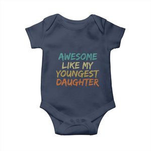 Awesome Like My Youngest Daughter Baby Onesie Mother's Day Father's Day Gift TS10 Navy Print Your Wear