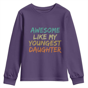 Awesome Like My Youngest Daughter Youth Sweatshirt Mother's Day Father's Day Gift TS10 Purple Print Your Wear