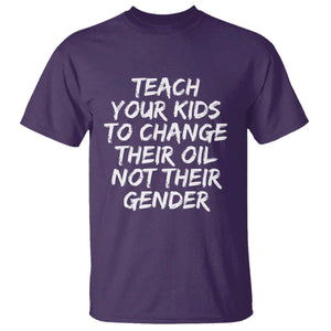 Teach Your Kids To Change Their Oil Not Their Gender T Shirt TS10 Purple Print Your Wear